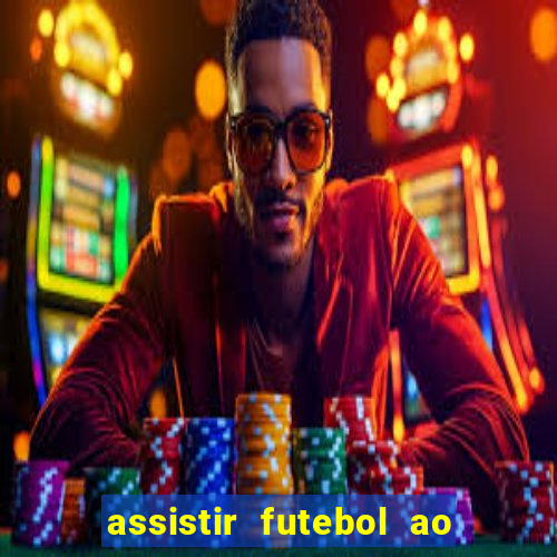 assistir futebol ao vivo multimarcas